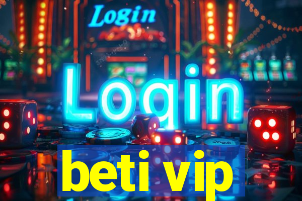 beti vip